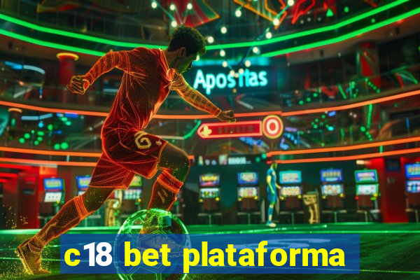 c18 bet plataforma